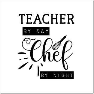 teacher By Day Chef By Night Posters and Art